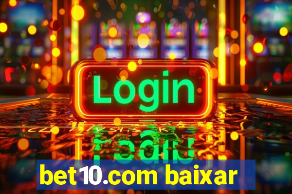 bet10.com baixar